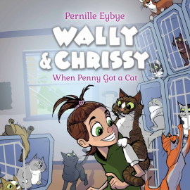 Hörbuch Wally & Chrissy #1: When Penny Got a Cat  - Autor Pernille Eybye   - gelesen von Frederik Tellerup