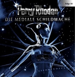 Hörbuch Die Mediale Schildwache (Perry Rhodan 18)  - Autor Perry Rhodan   - gelesen von Volker Lechtenbrink