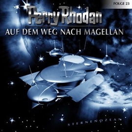 Hörbuch Auf dem Weg nach Magellan (Perry Rhodan 23)  - Autor Diverse   - gelesen von Volker Lechtenbrink