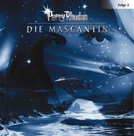 Hörbuch Die Mascantin (Perry Rhodan 2)  - Autor Diverse   - gelesen von Volker Lechtenbrink