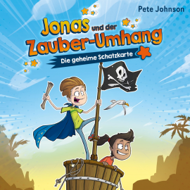 Hörbuch Jonas und der Zauber-Umhang – Die geheime Schatzkarte (Jonas und der Zauber-Umhang 2)  - Autor Pete Johnson   - gelesen von Marian Funk