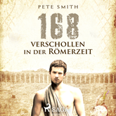 Hörbuch 168 - Verschollen in der Römerzeit  - Autor Pete Smith   - gelesen von Katja Thiele