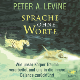Hörbuch Sprache ohne Worte  - Autor Peter A. Levine   - gelesen von Helge Heynold