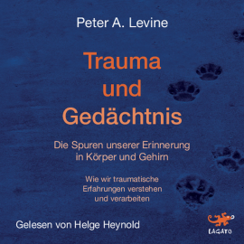 Hörbuch Trauma und Gedächtnis  - Autor Peter A. Levine   - gelesen von Helge Heynold