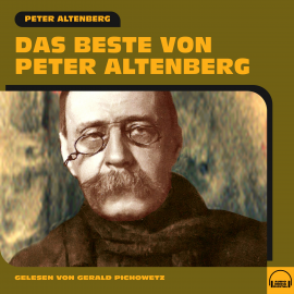 Hörbuch Das Beste von Peter Altenberg  - Autor Peter Altenberg   - gelesen von Gerald Pichowetz