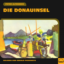 Hörbuch Die Donauinsel  - Autor Peter Altenberg   - gelesen von Schauspielergruppe