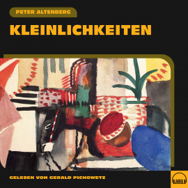 Hörbuch Kleinlichkeiten  - Autor Peter Altenberg   - gelesen von Schauspielergruppe