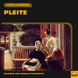 Hörbuch Pleite  - Autor Peter Altenberg   - gelesen von Schauspielergruppe