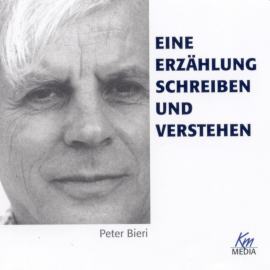 Hörbuch Eine Erzählung schreiben und verstehen  - Autor Peter Bieri   - gelesen von Peter Bieri