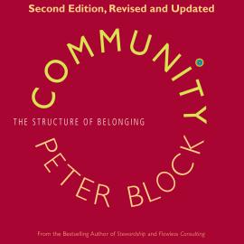 Hörbuch Community - The Structure of Belonging (Unabridged)  - Autor Peter Block   - gelesen von Tamberla Perry