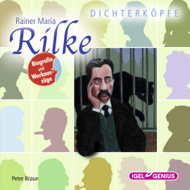 Hörbuch Dichterköpfe. Rainer Maria Rilke  - Autor Peter Braun   - gelesen von Schauspielergruppe