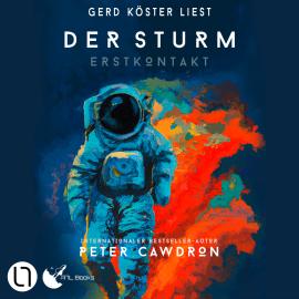 Hörbuch Der Sturm - Erstkontakt, Buch 2 (Ungekürzt)  - Autor Peter Cawdron   - gelesen von Gerd Köster