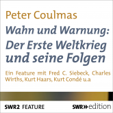 Hörbuch Wahn und Warnung  - Autor Peter Coulmas   - gelesen von Schauspielergruppe