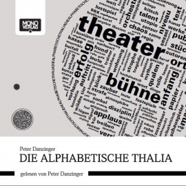 Hörbuch Die Alphabetische Thalia  - Autor Peter Danzinger   - gelesen von Schauspielergruppe