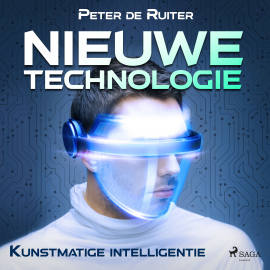 Hörbuch Nieuwe technologie; Kunstmatige intelligentie  - Autor Peter de Ruiter   - gelesen von Peter de Ruiter