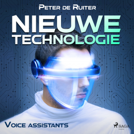 Hörbuch Nieuwe technologie; Voice assistants  - Autor Peter de Ruiter   - gelesen von Peter de Ruiter