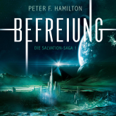 Hörbuch Befreiung  - Autor Peter F. Hamilton   - gelesen von Oliver Siebeck