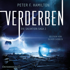 Hörbuch Verderben (Die Salvation-Saga 2)   - Autor Peter F. Hamilton   - gelesen von Oliver Siebeck