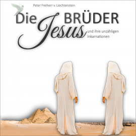 Hörbuch Die Jesusbrüder  - Autor Peter Freiherr von Liechtenstein   - gelesen von Susanne Landskron