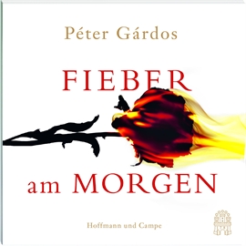 Hörbuch Fieber am Morgen  - Autor Péter Gárdos   - gelesen von Axel Wostry