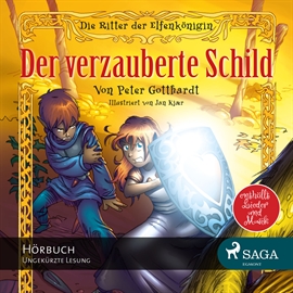 Hörbuch Der verzauberte Schild (Die Ritter der Elfenkönigin 1)  - Autor Peter Gotthardt   - gelesen von Giannina Spinty