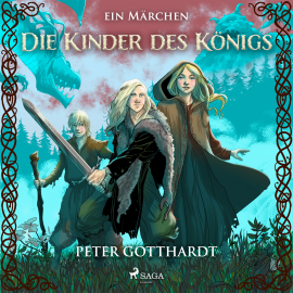 Hörbuch Die Kinder des Königs  – ein Märchen  - Autor Peter Gotthardt   - gelesen von Irina Salkow