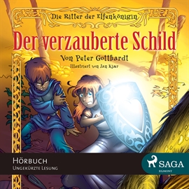 Hörbuch Der verzauberte Schild (Die Ritter der Elfenkönigin 1)  - Autor Peter Gotthardt   - gelesen von Giannina Spinty