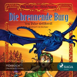 Hörbuch Die brennende Burg (Die Ritter der Elfenkönigin 3)  - Autor Peter Gotthardt   - gelesen von Giannina Spinty