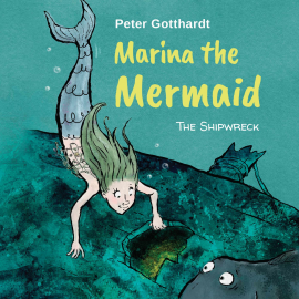 Hörbuch Marina the Mermaid #1: The Shipwreck  - Autor Peter Gotthardt   - gelesen von Frederik Tellerup