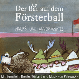 Hörbuch Der Bär auf dem Försterball  - Autor Peter Hacks   - gelesen von Schauspielergruppe