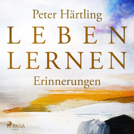 Hörbuch Leben lernen. Erinnerungen  - Autor Peter Härtling   - gelesen von Peter Härtling