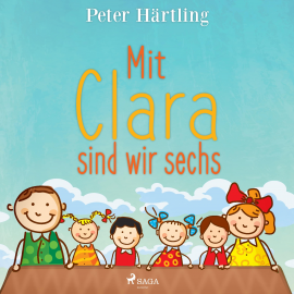 Hörbuch Mit Clara sind wir sechs (Ungekürzt)  - Autor Peter Härtling   - gelesen von Peter Härtling
