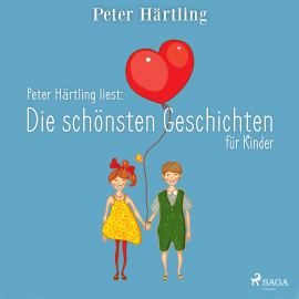 Hörbuch Peter Härtling liest: Die schönsten Geschichten für Kinder  - Autor Peter Härtling   - gelesen von Peter Härtling