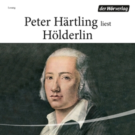 Hörbuch Hölderlin  - Autor Peter Härtling   - gelesen von Peter Härtling