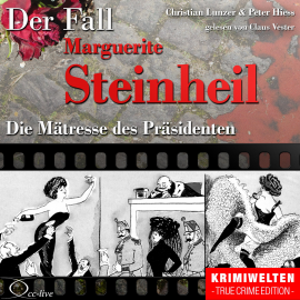 Hörbuch Die Mätresse des Präsidenten - Der Fall Marguerite Steinheil  - Autor Peter Hiess   - gelesen von Claus Vester