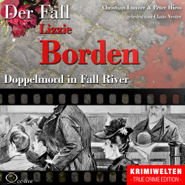 Hörbuch Doppelmord in Fall River - Der Fall Lizzie Borden  - Autor Peter Hiess   - gelesen von Claus Vester