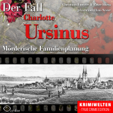 Mörderische Familienplanung - Der Fall Charlotte Ursinus