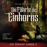 Die Fährte des Einhorns - Die Eherne Garde, Band 2 (ungekürzt)