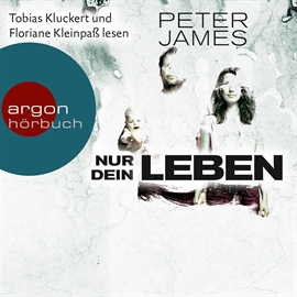 Hörbuch Nur dein Leben  - Autor Peter James   - gelesen von Tobias Kluckert