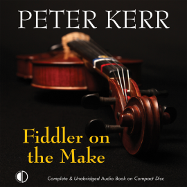 Hörbuch Fiddler on the Make  - Autor Peter Kerr   - gelesen von James Bryce