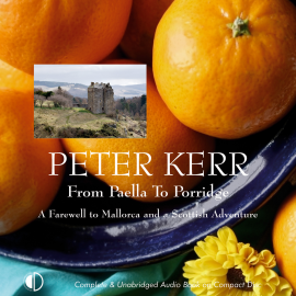 Hörbuch From Paella to Porridge  - Autor Peter Kerr   - gelesen von James Bryce