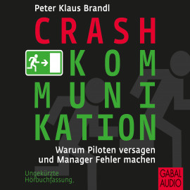 Hörbuch Crash-Kommunikation  - Autor Peter Klaus Brandl   - gelesen von Schauspielergruppe