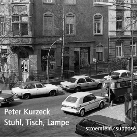 Hörbuch Stuhl, Tisch, Lampe  - Autor Peter Kurzeck   - gelesen von Peter Kurzeck