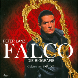 Hörbuch Falco - Die Biografie  - Autor Peter Lanz   - gelesen von Smudo