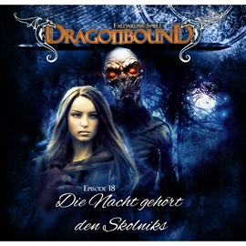 Hörbuch Die Nacht gehört den Skolniks (Dragonbound 18)  - Autor Peter Lerf   - gelesen von Schauspielergruppe