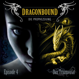 Hörbuch Folge 04: Das Triumvirat  - Autor Peter Lerf   - gelesen von Dragonbound