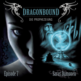 Hörbuch Folge 07: Saras Dämonen  - Autor Peter Lerf   - gelesen von Dragonbound