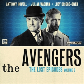 Hörbuch The Avengers: The Lost Episodes, Vol. 2  - Autor Peter Ling;Sheilah Ward;John Dorney;Dennis Spooner;Fred Edge   - gelesen von Schauspielergruppe