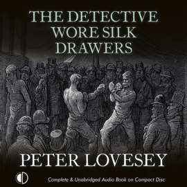 Hörbuch The Detective Wore Silk Drawers  - Autor Peter Lovesey   - gelesen von David Thorpe
