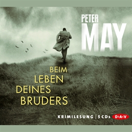 Hörbuch Beim Leben deines Bruders  - Autor Peter May   - gelesen von Schauspielergruppe